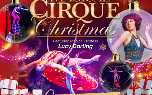 A MAGICAL CIRQUE CHRISTMAS at the Swiftel Center